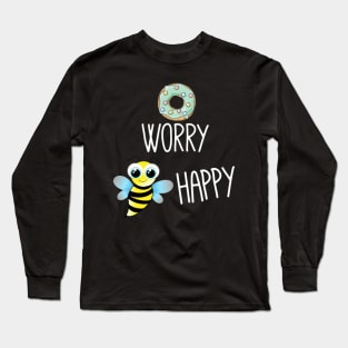 Donut worry bee happy Long Sleeve T-Shirt